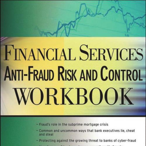 Financial Services Anti-Fraud Risk and Control Workbook - Goldmann, Peter D_