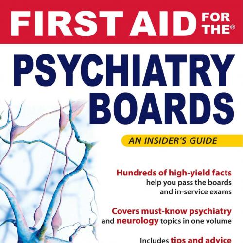 First Aid for the Psychiatry Boards - Amin Azzam, Jason Yanofski, Edward Kaftarian, Tao Le