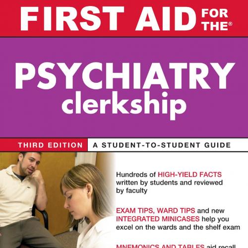 First Aid for the Psychiatry Clerkship, 3rd Edition