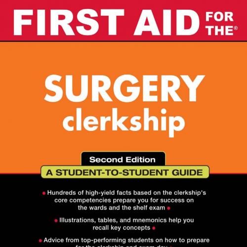 First Aid for the Surgery Clerkship, 2nd Edition (First Aid Series) - Wei Zhi