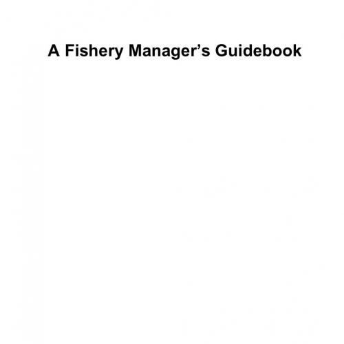 Fishery Manager's Guidebook, 2nd Edition, A