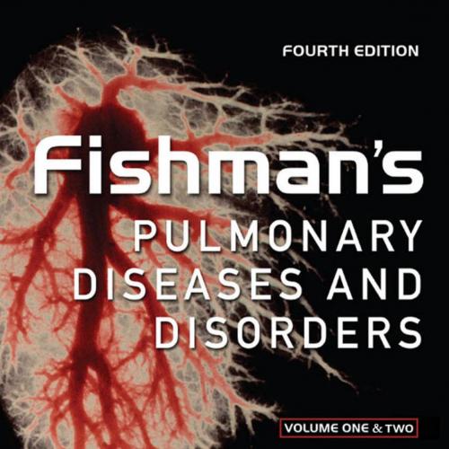 Fishman's Pulmonary Diseases and Disorders