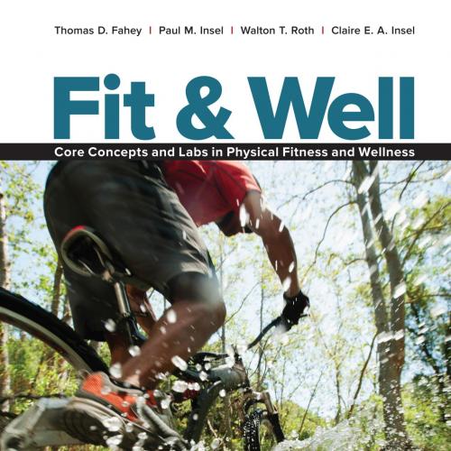 Fit Well Brief Core Concepts and Labs in Physical Fitness and Wellness Loose Leaf 12th