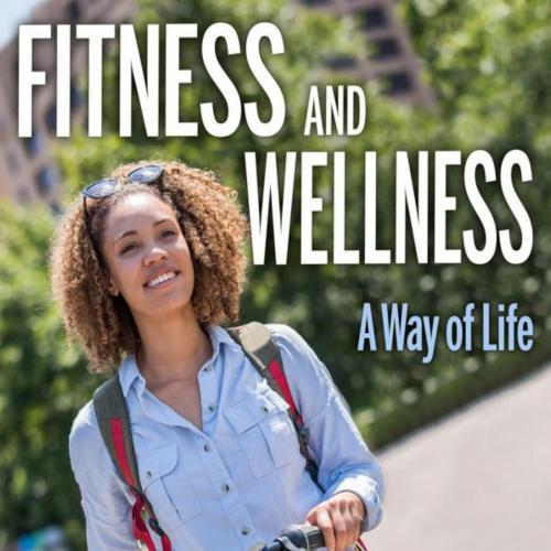 Fitness and Wellness_ A Way of Life - Carol K. Armbruster & Ellen Evans & Catherine Sherwood-Laughlin