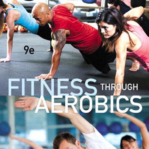 Fitness through Aerobics 9th Edition - Wei Zhi