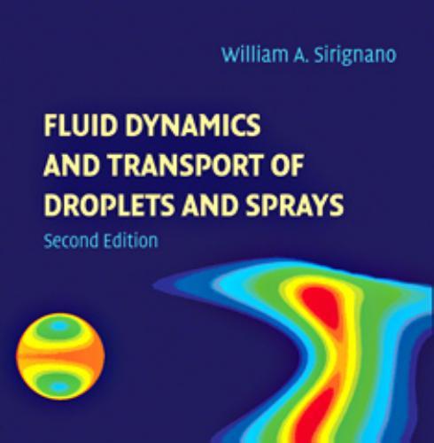 Fluid Dynamics and Transport of Droplets and Sprays, 2nd SECOND EDITION - William A. Sirignano