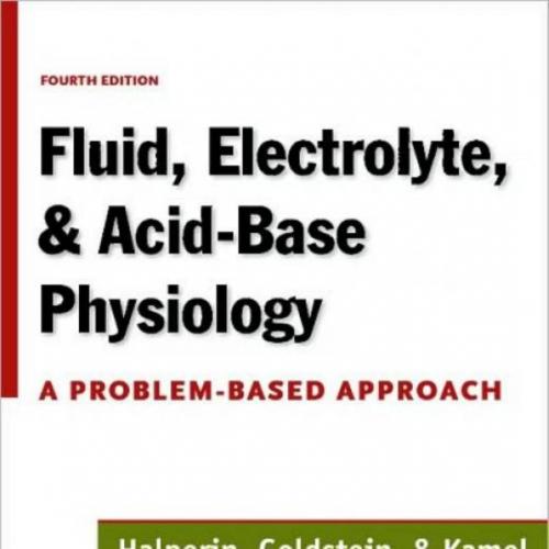 Fluid, Electrolyte and Acid-Base Physiology_ A Problem-Based Approach