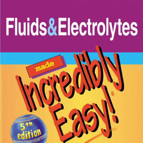 Fluids and Electrolytes Made Incredibly Easy! 5th Edition-Lippincott Williams & Wilkins - Lippincott Wiliwms & Wilkins