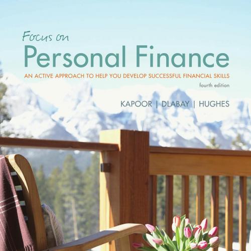 Focus on Personal Finance 4th Edition by Dlabay, Les - Wei Zhi