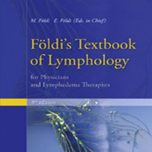 Foeldi's Textbook of Lymphology 3rd Edition