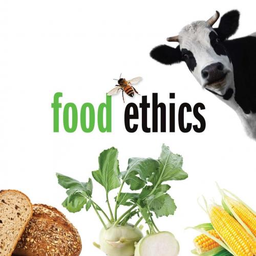Food Ethics - Louis P. Pojman - Louis P. Pojman