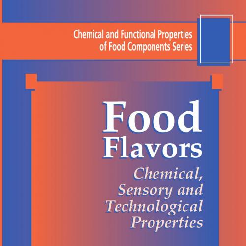 Food Flavors Chemical, Sensory and Technological Properties