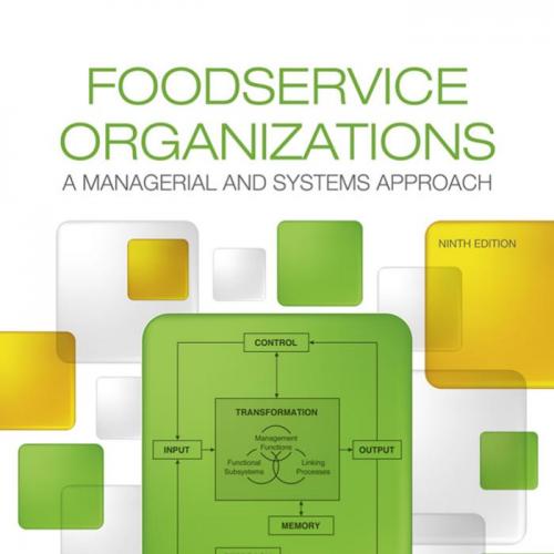 Foodservice Organizations A Managerial and Systems Approach 9th Edition by Mary Gregoire