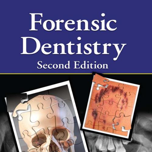 Forensic Dentistry, Second Edition