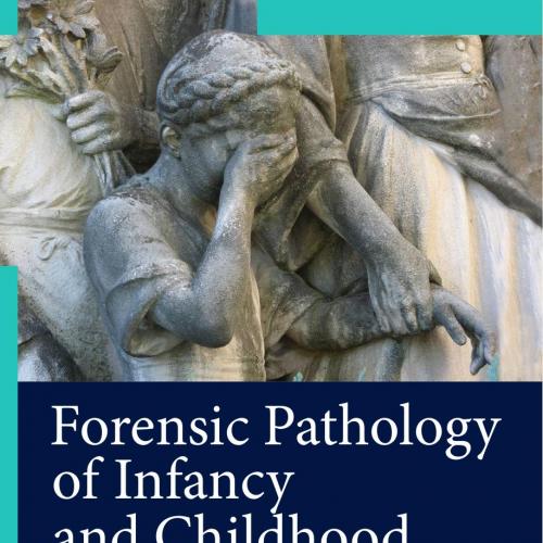 Forensic Pathology of Infancy and Childhood - Wei Zhi