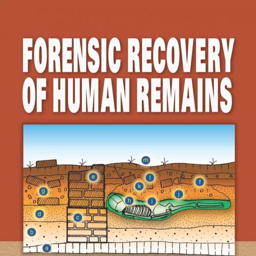 Forensic Recovery of Human Remains- Archaeological Approaches