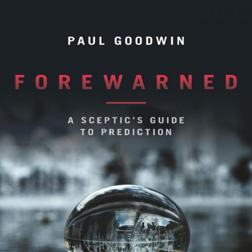 Forewarned - Paul Goodwin;