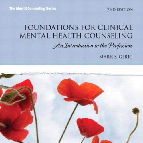 Foundations for Clinical Mental Health Counseling 2nd Edition - Mark S. Gerig