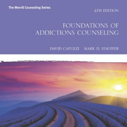 Foundations of Addictions Counseling 4th By David Capuzzi - Wei Zhi