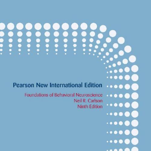 Foundations of Behavioral Neuroscience 9th International Edition by Carlson