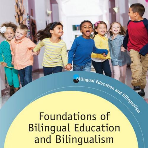 Foundations of Bilingual Education and Bilingualism (Bilingual Education & Bilingualism Book 106)
