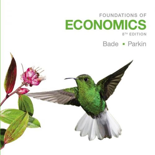 Foundations of Economics 8th Edition by Robin Bade