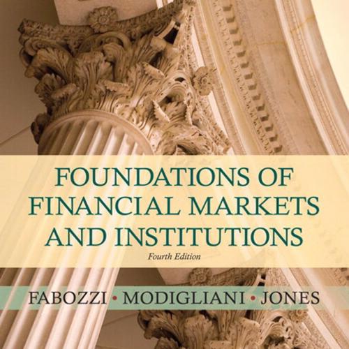 Foundations of Financial Markets and Institutions 4th Edition - Wei Zhi