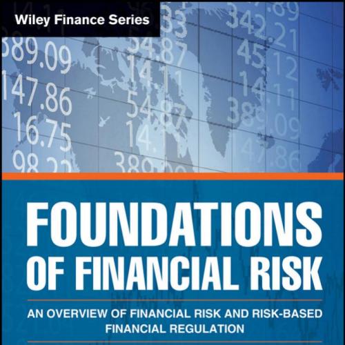 Foundations of Financial Risk An Overview of Financial Risk and Risk-based