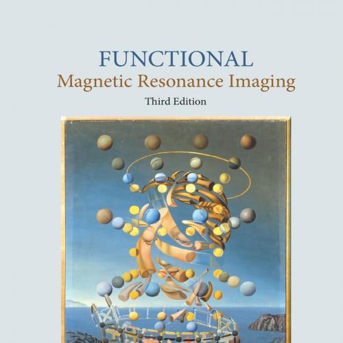 Functional Magnetic Resonance Imaging 3rd Edition