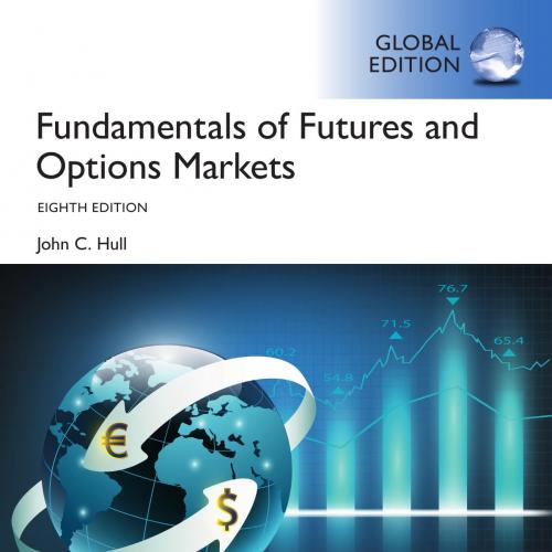 Fundamentals of Futures and Options Markets, 8th Global Edition by John C. Hull