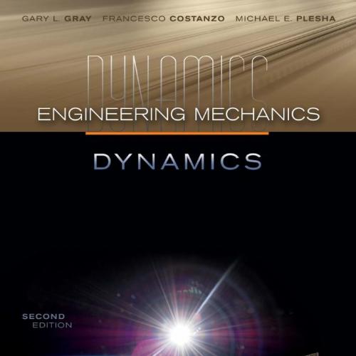 Engineering Mechanics Dynamics 2nd Edition by Gary Gray