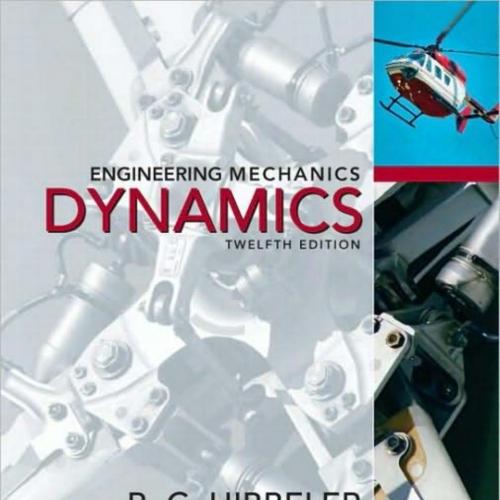 Engineering Mechanics DYNAMICS 12th Edition by R. C. Hibbeler