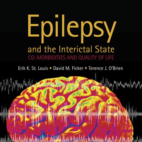Epilepsy and the Interictal State Co-morbidities and Quality of Life - Erik K. St. Louis