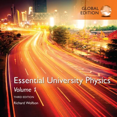 Essential University Physics Volume 1,3rd Global Edition