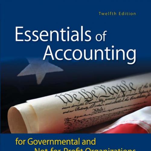 Essentials of Accounting for Governmental and Not-for-Profit Organizations, 12th Edition - Paul A. Copley