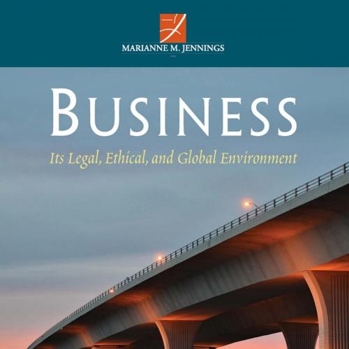 Business_ Its Legal, Ethical, and Global Environment, 10e-Wei Zhi