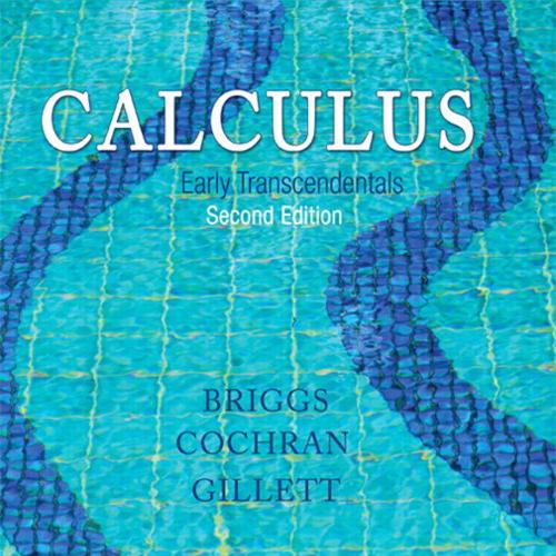 Calculus Early Transcendentals 2nd Edition by Bill Briggs