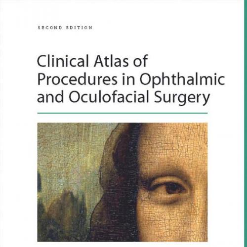 Clinical Atlas of Procedures in Ophthalmic and Oculofacial Surge