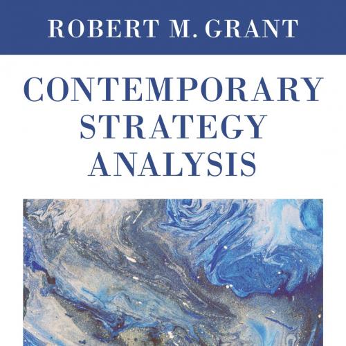 Contemporary Strategy Analysis Text and Cases Edition, 9th Edition by Robert M. Grant