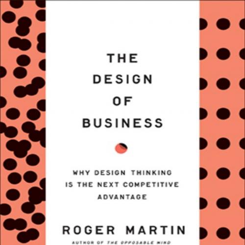 Design of Business - Martin, Roger L.;