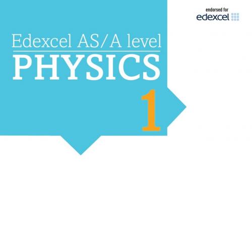 Edexcel AS_A Level Physics Book 1