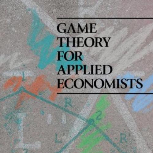 Game Theory for Applied Economists Robert Gibbons Princeton