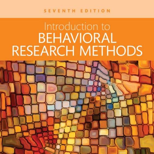 Introduction to Behavioral Research Methods 7e- Mark R. Leary
