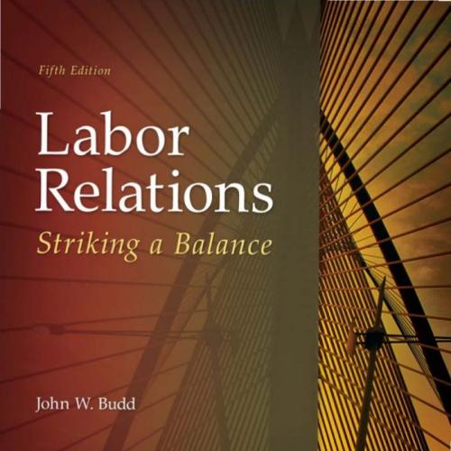 Labor Relations Striking a Balance (Irwin Management) 5th Edition