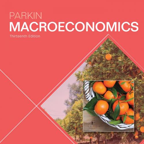 Macroeconomics, 13th Edition by Parkin