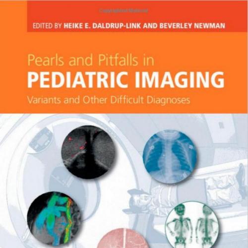 Pearls and Pitfalls in Pediatric Imaging-Variants and Other Difficult Diagnoses