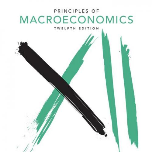 Principles of Macroeconomics 12th Edition by Karl E. Case-Wei Zhi