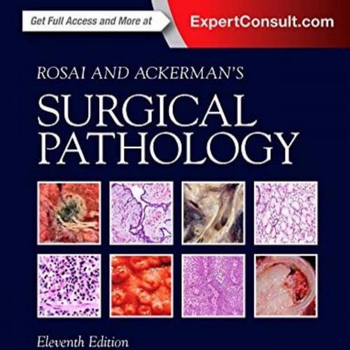 Rosai and Ackerman's Surgical Pathology 11th-Wei Zhi