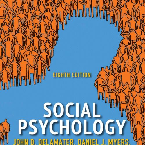 Social Psychology-Myers, Daniel J., DeLamater, John D., Collett, Jessica L_