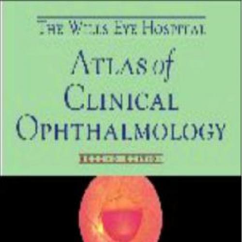 Wills Eye Hospital Atlas of Clinical Ophthalmology (2nd Edition), The